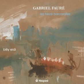 Fauré: Les Treize Barcarolles album cover