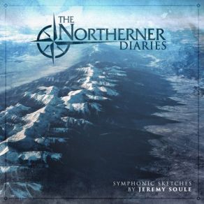 The Northerner Diaries Symphonic Sketches (Original Soundtrack) album cover