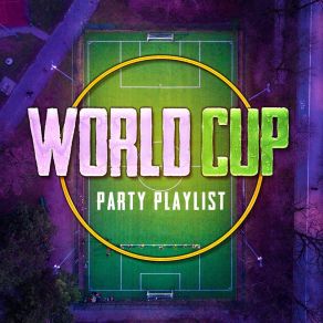 World Cup Party Playlist album cover