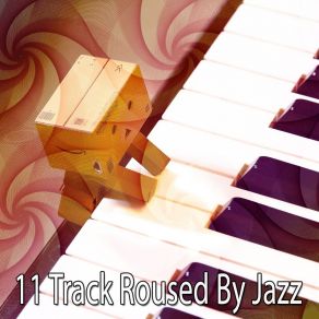 11 Track Roused By Jazz album cover