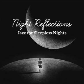 Night Reflections - Jazz For Sleepless Nights album cover