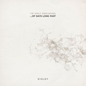 I'm Only Dreaming... Of Days Long Past album cover