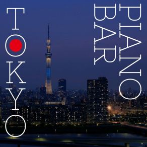 Tokyo Piano Bar album cover
