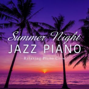 Summer Night Jazz Piano album cover