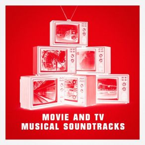Movie And Tv Musical Soundtracks album cover