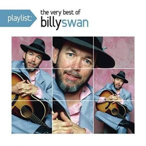 Playlist: The Very Best Of Billy Swan album cover