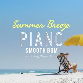 Summer Breeze Piano - Smooth BGM album cover