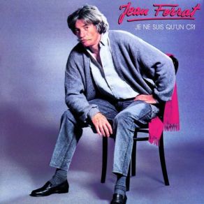 1985: Je Ne Suis Qu'un Cri album cover