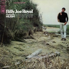Billy Joe Royal Featuring “Hush” album cover