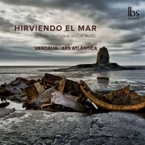 Hirviendo El Mar: Spanish Baroque Vocal Music album cover