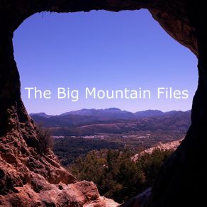 The Big Mountain Files (CD3) album cover