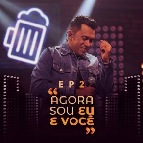 Agora Sou Eu E Você: EP2 (Ao Vivo) album cover