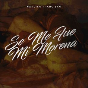 Se Me Fue Mi Morena album cover