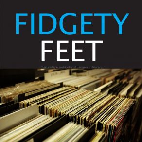 Fidgety Feet album cover