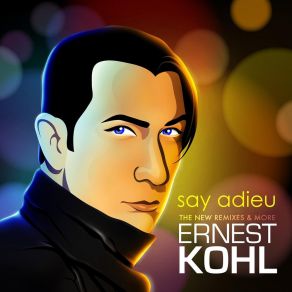 Say Adieu - The New Remixes & More album cover