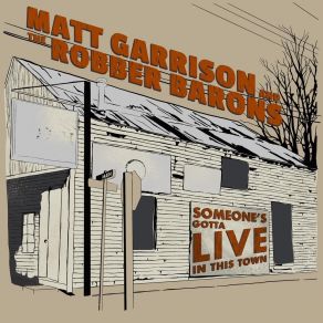 Someone's Gotta Live In This Town album cover