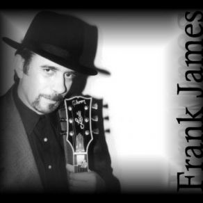 The Frank James Band: The Seattle Years 86 To 2000 album cover