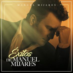 Éxitos De Manuel Mijares album cover