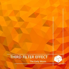Third Filter Effect album cover