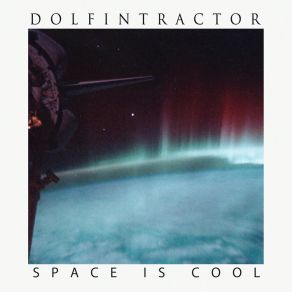 DolfinTractor: Space Is Cool album cover