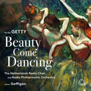 Gordon Getty: Beauty Come Dancing album cover