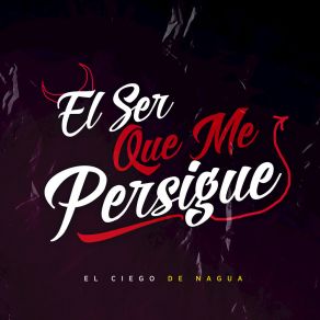 El Ser Que Me Persigue album cover