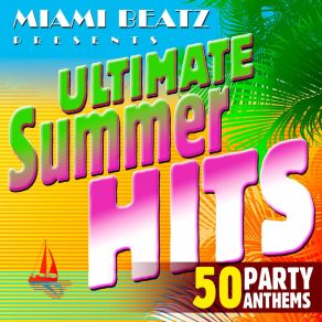 Ultimate Summer Hits: 50 Party Anthems album cover