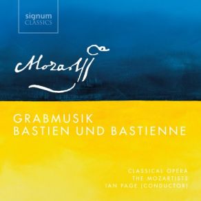 Mozart: Grabmusik, Bastien Und Bastienne album cover