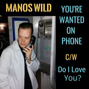 You're Wanted On Phone / Do I Love You? album cover