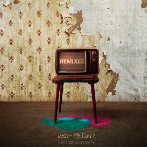 Watch Me Dance (Remixes) album cover