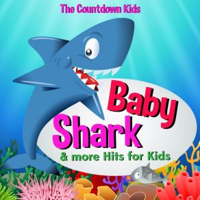 Baby Shark & More Hits For Kids album cover