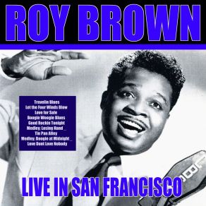 Roy Brown - Live In San Francisco album cover