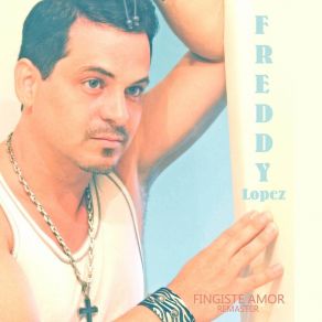 Fingiste Amor (Remastered) album cover