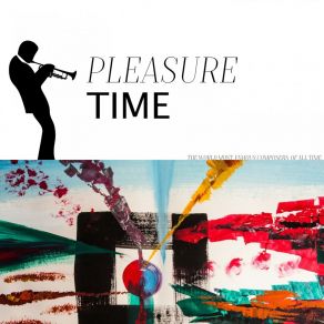 Pleasure Time album cover