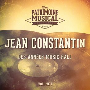 Les Années Music-Hall: Jean Constantin, Vol. 1 album cover
