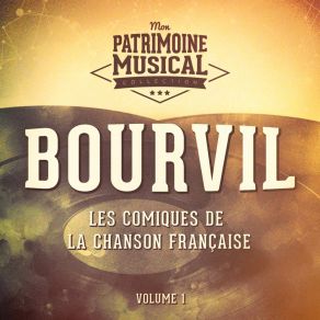 Les Comiques De La Chanson Française: Bourvil, Vol. 1 album cover
