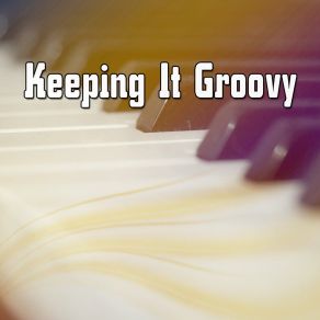 Keeping It Groovy album cover