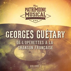 De L'opérette À La Chanson Française: Georges Guétary, Vol.. 1 album cover
