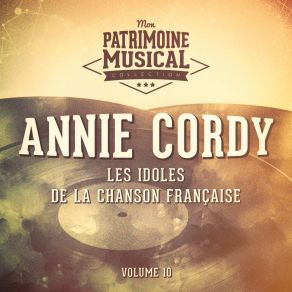 Les Idoles De La Chanson Française: Annie Cordy, Vol. 10 (Bonus Et Raretés) album cover