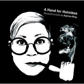 A Hand For Holmboe: Deconstructions By Katrine Ring CD2 album cover