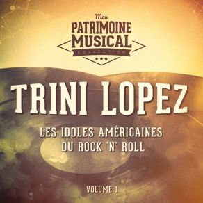 Les Idoles Américaines Du Rock 'N' Roll: Trini Lopez, Vol. 1 album cover