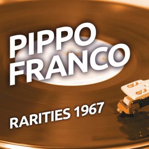 Pippo Franco - Rarities 1967 album cover