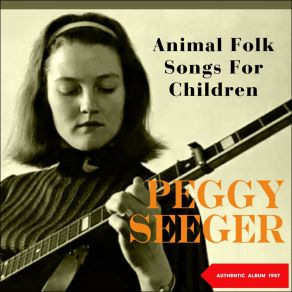 Animal Folksongs For Children (Original Album 1957) album cover