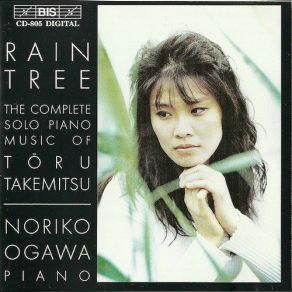 Rain Tree: The Complete Solo Piano Music Of Tōru Takemitsu album cover