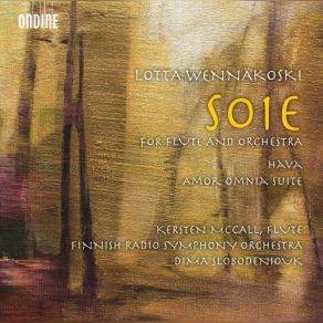 Wennäkoski: Soie, Hava & Amor Omnia Suite album cover