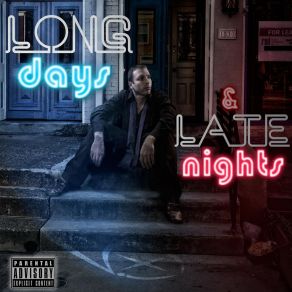 Long Days & Late Nights album cover