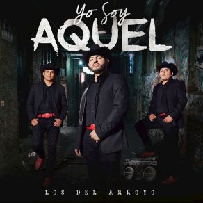 Yo Soy Aquel album cover
