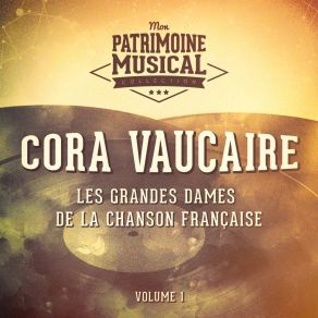 Les Grandes Dames De La Chanson Française: Cora Vaucaire, Vol. 1 album cover