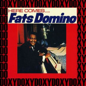 Here Comes Fats Domino (Doxy Collection; Remastered Version) album cover