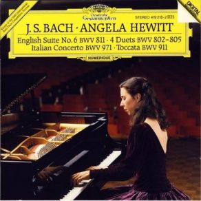 Bach - Italian Concerto, Toccata, Four Duets, English Suite No. 6 - Angela Hewitt album cover